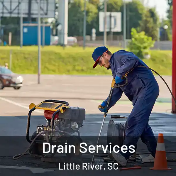  Drain Services Little River, SC