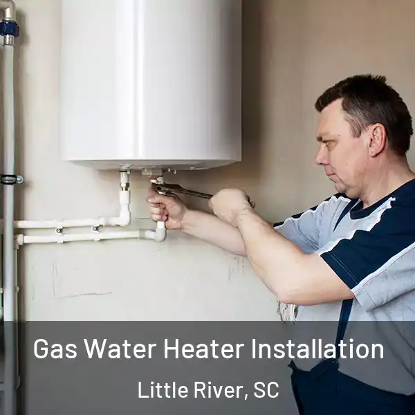  Gas Water Heater Installation Little River, SC