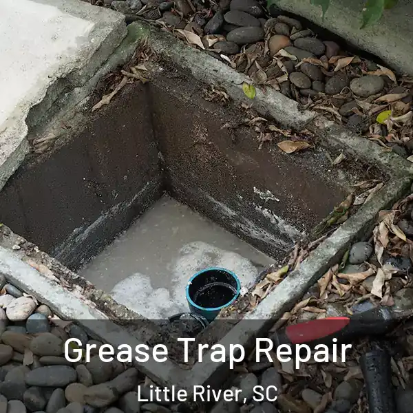  Grease Trap Repair Little River, SC