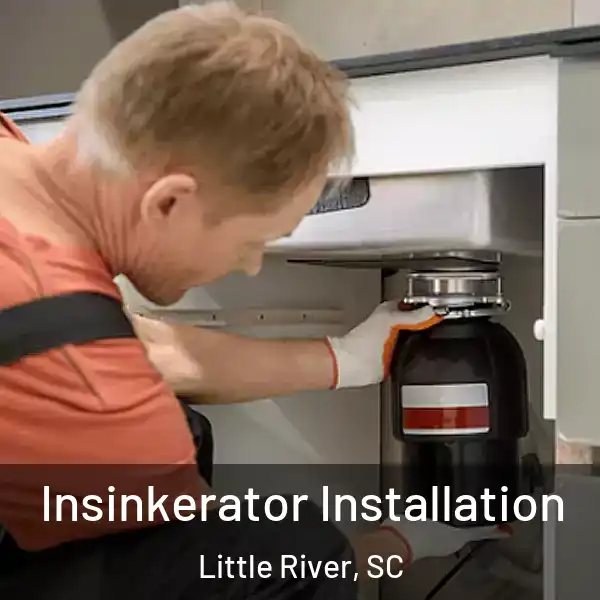  Insinkerator Installation Little River, SC