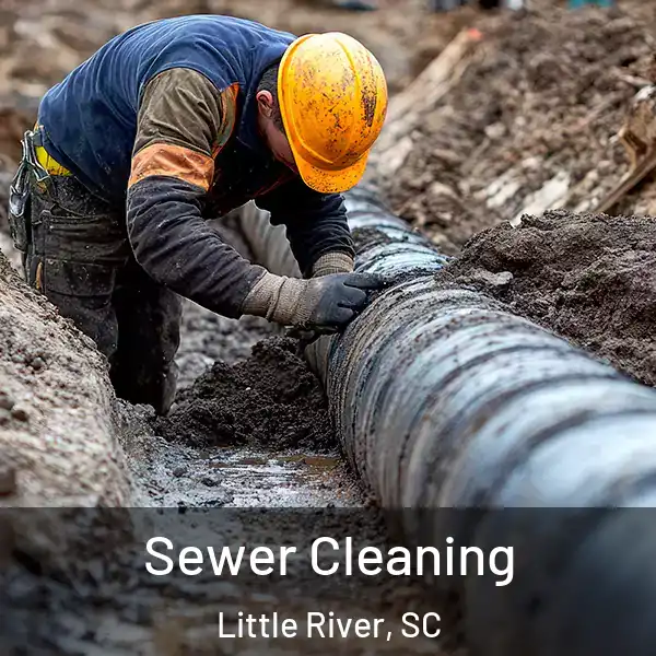  Sewer Cleaning Little River, SC
