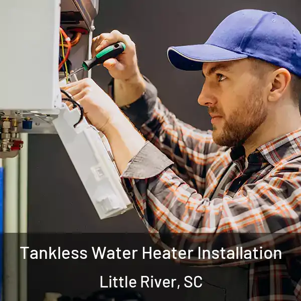  Tankless Water Heater Installation Little River, SC