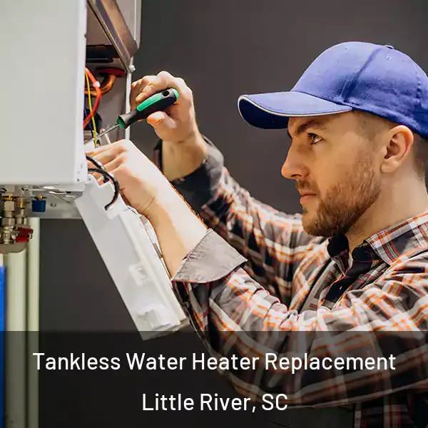  Tankless Water Heater Replacement Little River, SC