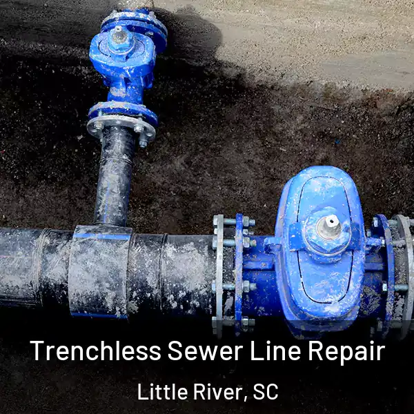  Trenchless Sewer Line Repair Little River, SC