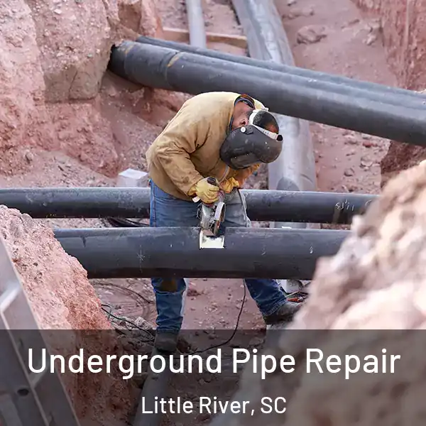  Underground Pipe Repair Little River, SC
