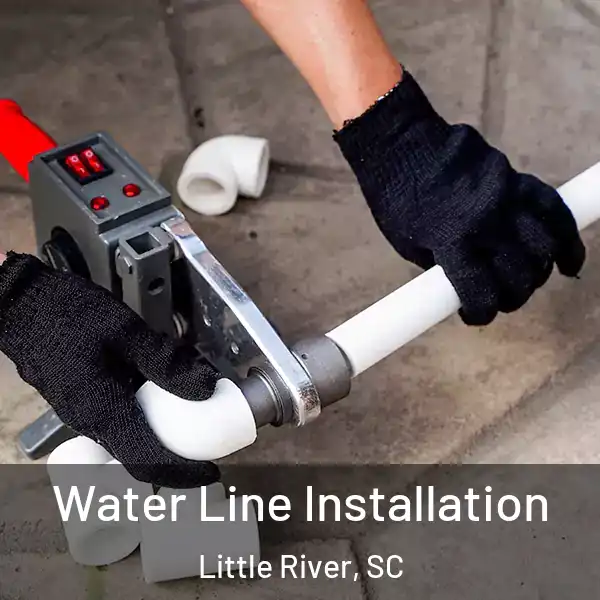  Water Line Installation Little River, SC
